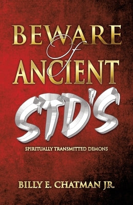Beware of Ancient STD's: Spiritually Transmitted Demons Paperback iUniverse