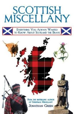 Scottish Miscellany: Everything You Always Wanted to Know about Scotland the Brave Paperback Skyhorse Publishing