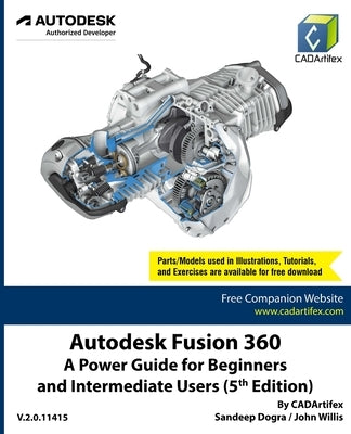 Autodesk Fusion 360: A Power Guide for Beginners and Intermediate Users (5th Edition) Paperback Cadartifex
