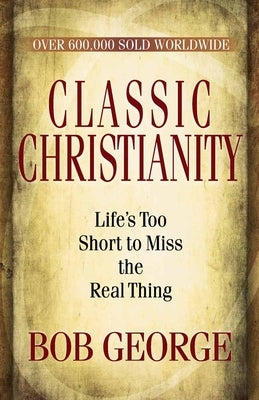 Classic Christianity Paperback Harvest House Publishers