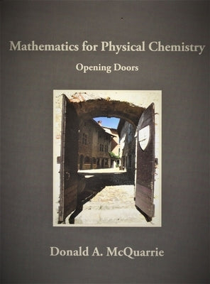 Mathematics for Physical Chemistry: Opening Doors Paperback University Science Books