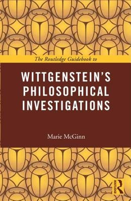 The Routledge Guidebook to Wittgenstein's Philosophical Investigations Paperback Routledge