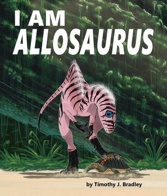 I Am Allosaurus Paperback Arbordale Publishing, LLC