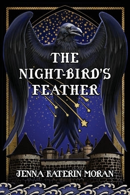 The Night-Bird's Feather Paperback Jenna Katerin Moran
