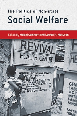 The Politics of Non-State Social Welfare Paperback Cornell University Press