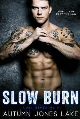 Slow Burn: Lost Kings MC, Book 1 Paperback Ahead of the Pack, LLC