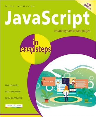 JavaScript in Easy Steps Paperback In Easy Steps