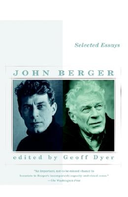 Selected Essays of John Berger Paperback Vintage