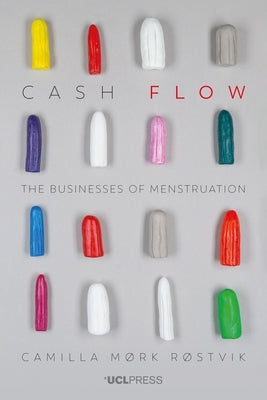Cash Flow: The businesses of menstruation Paperback UCL Press