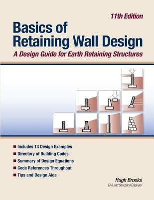 Basics of Retaining Wall Design 11th Edition: A design guide for earth retaining structures Paperback Hba Publications, Incorporated