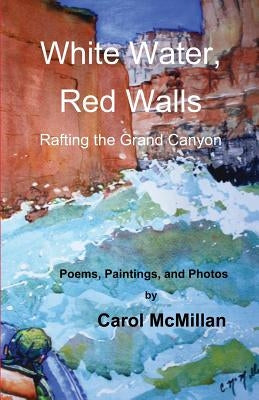 White Water, Red Walls: Rafting the Grand Canyon Paperback Village Books