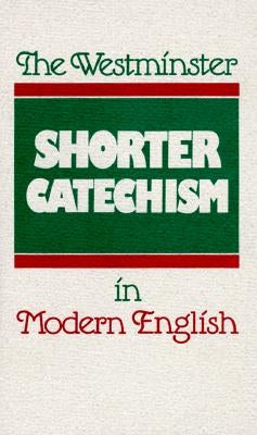 Paperback of The Westminster Shorter Catechism in Modern English by P & R Publishing, showing the book cover with title and design.