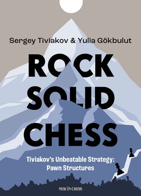 Paperback book titled "Rock Solid Chess: Tiviakov's Unbeatable Strategies" focusing on pawn structures by New in Chess.