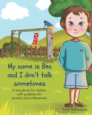 My name is Ben and I don't talk sometimes Paperback Independent Publishing Network