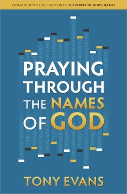 Praying Through the Names of God Paperback Harvest House Publishers