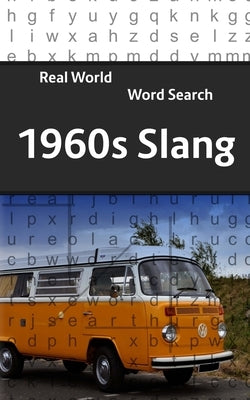 Real World Word Search: 1960s slang Paperback Createspace Independent Publishing Platform