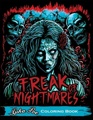 Freak of Nightmares: Coloring Book for Adults Relaxation Featuring Collection of Dark and Scary Graphics Paperback Studiomorefolio