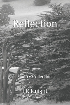 Reflection: Poetry Collection Paperback Independently Published