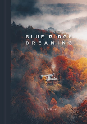 Blue Ridge Dreaming by Poggioli, Mike