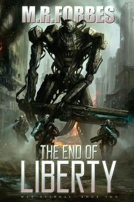 The End of Liberty (War Eternal, Book Two) Paperback Createspace Independent Publishing Platform