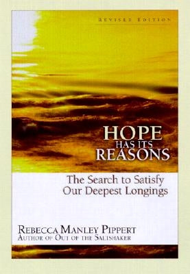 Hope Has Its Reasons: The Search to Satisfy Our Deepest Longings Paperback IVP Books