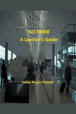 ISO 55000: A Layman's Guide Paperback Conscious Asset