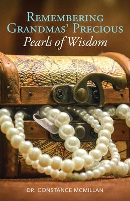 Remembering Grandma's Precious Pearls of Wisdom Paperback Trilogy Christian Publishing