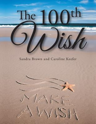 The 100th Wish Paperback Authorhouse