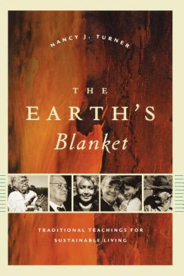 The Earth's Blanket: Traditional Teachings for Sustainable Living Paperback University of Washington Press