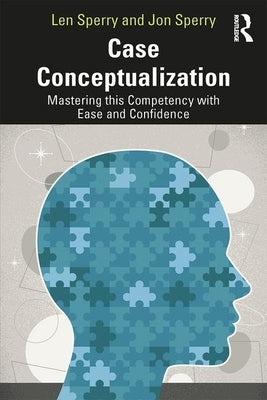 Case Conceptualization: Mastering This Competency with Ease and Confidence Paperback Routledge