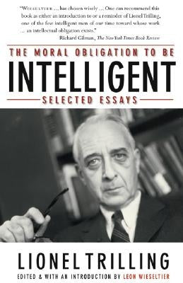 The Moral Obligation to Be Intelligent: Selected Essays Paperback Northwestern University Press