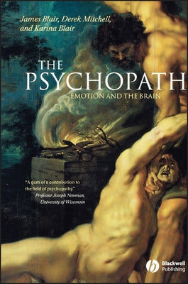 The Psychopath: Emotion and the Brain Paperback Wiley-Blackwell