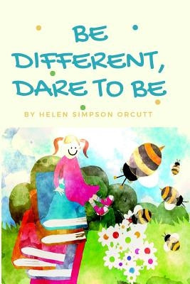 Be Different, Dare to Be Paperback Independently Published