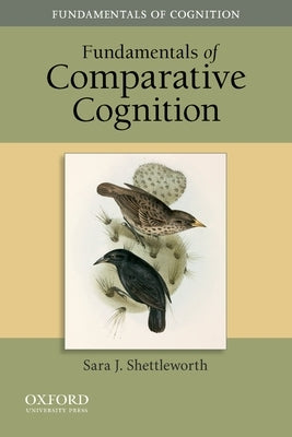Fundamentals of Comparative Cognition Paperback Oxford University Press, USA