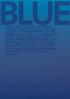 Blue: Architecture of Un Peacekeeping Missions Paperback Actar