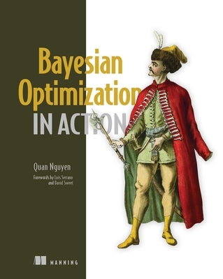 Bayesian Optimization in Action Paperback Manning Publications