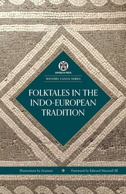 Folktales in the Indo-European Tradition - Imperium Press (Western Canon) Paperback Imperium Press