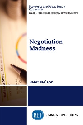 Negotiation Madness Paperback Business Expert Press