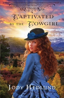 Captivated by the Cowgirl: A Sweet Historical Romance Paperback Northern Lights Press