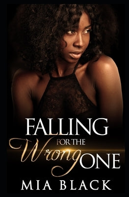 Falling For The Wrong One Paperback Independently Published