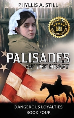 Palisades of the Heart: Dangerous Loyalties Book Four Paperback Climbing Tree Publications