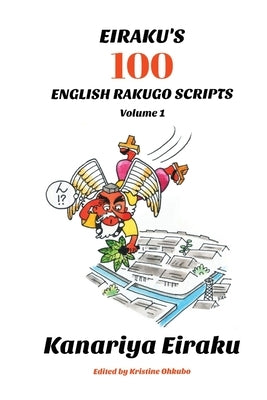 Eiraku's 100 English Rakugo Scripts (Volume 1) by Eiraku, Kanariya