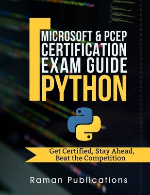 Microsoft Python Certification Exam 98-281 & PCEP - Preparation Guide: Introduction To Programming Using Python, PCEP - Certified Entry Level Python P Paperback Independently Published