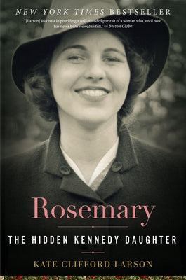 Rosemary: The Hidden Kennedy Daughter Paperback Mariner Books