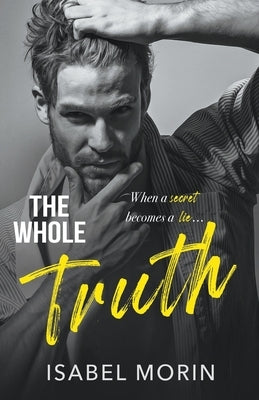 The Whole Truth Paperback Isabel Morin