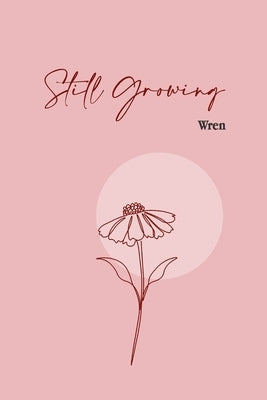 Still Growing Paperback Writable Life Publishing