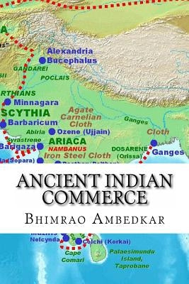 Ancient Indian Commerce: Commercial Relations Of India In The Middle East Paperback Createspace Independent Publishing Platform