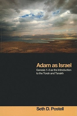 Adam as Israel: Genesis 1-3 as the Introduction to the Torah and Tanakh Paperback Pickwick Publications