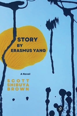 Story by Erasmus Yang Paperback Jackleg Press