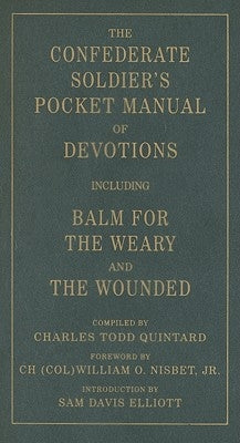 The Confederate Soldier's Pocket Manual of Devotions: Including Balm for the Weary and the Wounded Paperback Mercer University Press